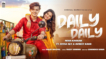 Daily Daily Lyrics - Riyaz Aly | Avneet Kaur | Neha Kakkar | Punjabi Song