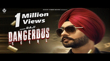 Dangerous Scene Lyrics - Raji | Punjabi Song