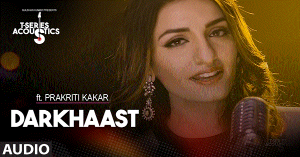 Darkhaast Lyrics - K S Makhan | Prakriti Kakar