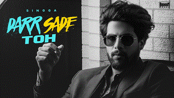 Darr Sade Toh Lyrics - Singga | Punjabi Song