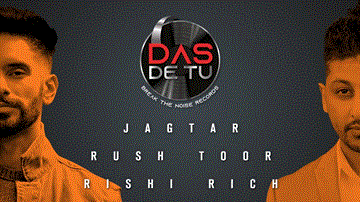 Das De Tu Lyrics - Jagtar | Rush Toor | Punjabi Song