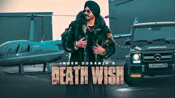 Death Wish Lyrics - Inder Dosanjh | Punjabi Song