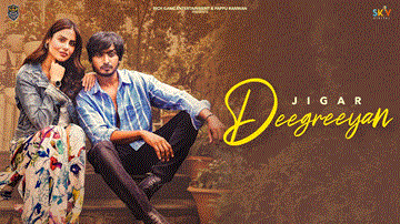 Deegreeyan Lyrics - Jigar | Punjabi Song