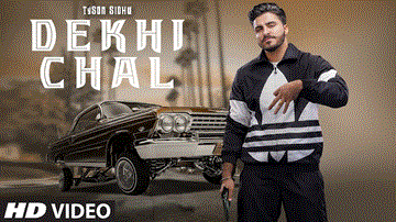 Dekhi Chal Lyrics - Tyson Sidhu | Gurlez Akhtar | Punjabi Song