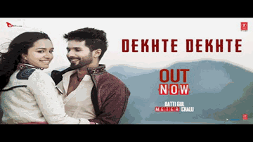 Dekhte Dekhte Lyrics - Shahid Kapoor | Shraddha Kapoor | Divyendu Sharma | Atif Aslam