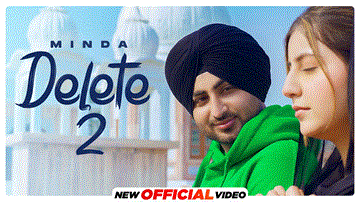 Delete 2 Lyrics - Minda | Punjabi Song