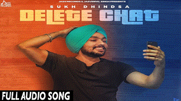 Delete Chat Lyrics - Sukh Dhindsa | Punjabi Song