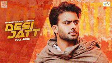 Desi Jatt Lyrics - Mankirt Aulakh | Nseeb | Punjabi Song
