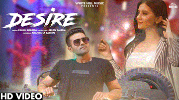 Desire Lyrics - Rahul Sharma | Akanksha Sareen | Punjabi Song