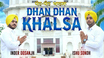 Dhan Dhan Khalsa Lyrics - Ishu Sondh | Inder Dosanjh | Punjabi Song