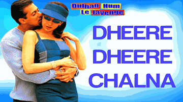 Dheere Dheere Chalna Lyrics - Salman Khan | Anupam Kher | Paresh Rawal | Alka Yagnik | Johnny Lever