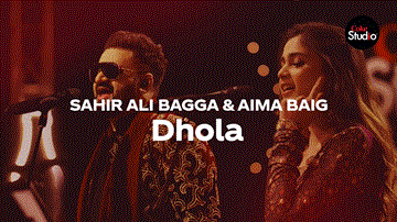 Dhola Lyrics - Abrar-ul-Haq | Aima Baig | Ali Sethi | Sahir Ali Bagga