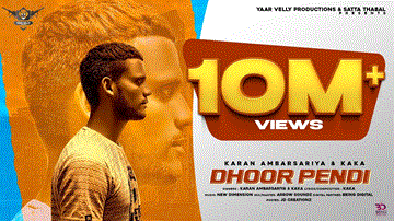 Dhoor Pendi Lyrics - Kaka | Karan Ambersariya | Punjabi Song
