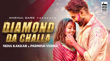 Diamond Da Challa Lyrics - Parmish Verma | Neha Kakkar | Punjabi Song