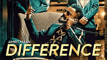 Difference Lyrics - Amrit Maan | Punjabi Song