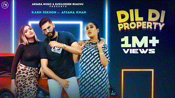 Dil Di Property Lyrics - Karn Sekhon | Afsana Khan | Punjabi Song