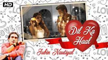 Dil Ka Haal (Title) Lyrics - Robin Sohi & Pari Choudhary | Daksh Rajesh Lotlikar | Noleen Aguiar | Jubin Nautiyal