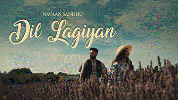 Dil Lagiyan Lyrics - Navaan Sandhu | Punjabi Song