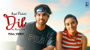 Dil Lyrics - Angad Khehra | Raashi Sood