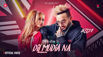 Dil Mudia Na Lyrics - Jazzy B | Punjabi Song