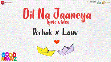 Dil Na Jaaneya Lyrics - Rochak Kohli | Lauv
