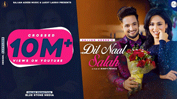 Dil Naal Salah Lyrics - Sajjan Adeeb | Gurlej Akhtar | Punjabi Song