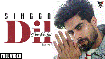 Dil Sambh Lai Lyrics - Singga | Punjabi Song