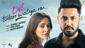 Dil Todan Walya Nu Lyrics - Gippy Grewal | Neha Sharma | Himmat Sandhu | Punjabi Song