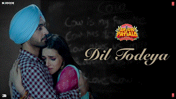 Dil Todeya Lyrics - Sunny Leone | Kriti Sanon | Amit Mehra | Diljit Dosanjh
