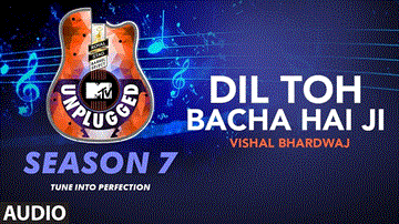 Dil Toh Bacha Hai Ji Unplugged Lyrics - Vishal Bhardwaj