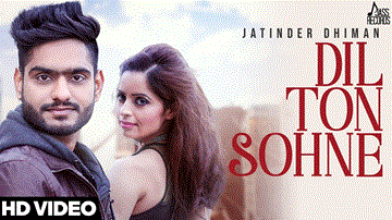 Dil Ton Sohne Lyrics - Jatinder Dhiman | Punjabi Song