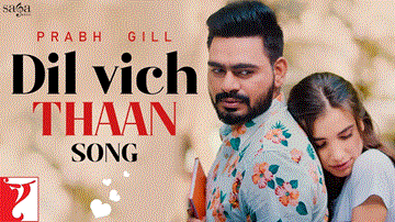 Dil Vich Thaan Lyrics - Prabh Gill | Punjabi Song