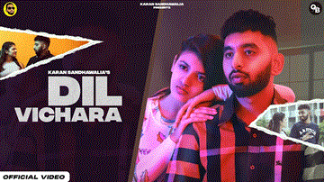 Dil Vichara Lyrics - Karan Sandhawalia | Punjabi Song