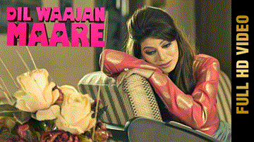 Dil Waajan Maare Lyrics - Gurmaan | Punjabi Song