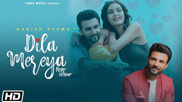 Dila Mereya Lyrics - Harish Verma | Punjabi Song