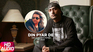 Din Pyar De Lyrics - Sibt E Haider Feat Dr. Zeus | Fateh | Punjabi Song