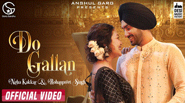 Do Gallan Lyrics - Rohanpreet Singh | Neha Kakkar | Punjabi Song
