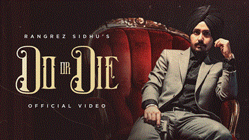 Do Or Die Lyrics - Rangrez Sidhu | Punjabi Song