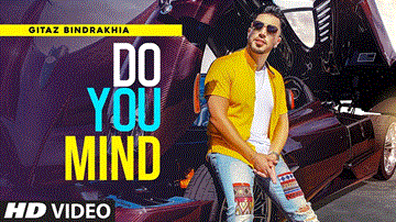 Do You Mind Lyrics - Gitaz Bindrakhia | Punjabi Song