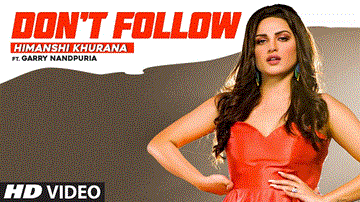 Don&#8217;T Follow Lyrics - Himanshi Khurana | Garry Nandpuria | Punjabi Song