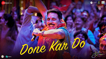 Done Kar Do Lyrics - Akshay Kumar | Bhumi Pednekar | Navraj Hans