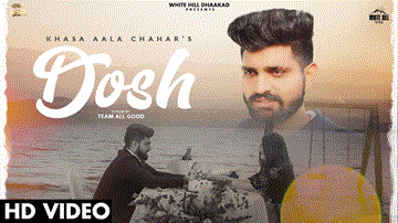 Dosh Lyrics - Khasa Aala Chahar