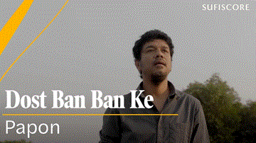 दोस्त बन बन के Dost Ban Ban Ke Lyrics - Papon