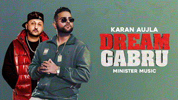 Dream Gabru Lyrics - Minister Music | Karan Aujla | Punjabi Song