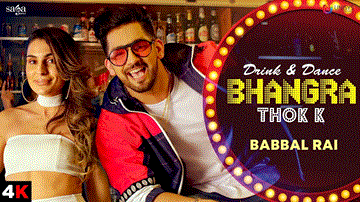 Drink N Dance Bhangra Thok Ke Lyrics - Babbal Rai | Punjabi Song