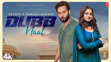 Dubb Naal Lyrics - Gurlej Akhtar | Tejbir | Punjabi Song