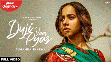 Duji Vaar Pyar Lyrics - Sunanda Sharma | Punjabi Song