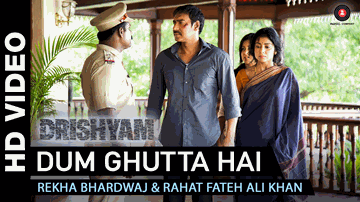 Dum Ghutta Hai Lyrics - The Song is | Ajay Devgn &#038; Shriya Saran | Rekha Bhardwaj | Rahat Nusrat Fateh Ali Khan