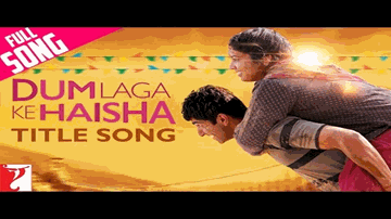 Dum Laga Ke Haisha Title Song Lyrics - Ayushmann Khurrana | Bhumi Pednekar | Sanjay Mishra | Kailash Kher