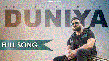 Duniya Lyrics - Kulbir Jhinjer | Punjabi Song
